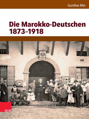 cover image of Die Marokko-Deutschen 1873–1918